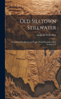 Old Silltown Stillwater