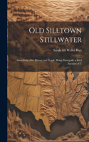 Old Silltown Stillwater
