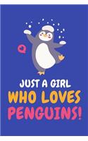 Just a Girl Who Loves Penguins