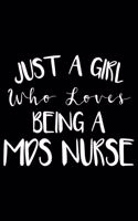 Just A Girl Who Loves Being A MDS Nurse: Nurse Journal For Patient Care, Writing Notebook For Work, Undated Lined Daily Planner, Diary for MDS Minimum Data Set Nurses