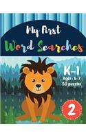 My First Word Searches: 50 Large Print Word Search Puzzles: Wordsearch kids activity workbooks - K-1 - Ages 5-7 Lion Design (Vol.2)