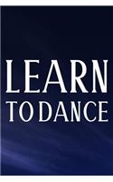 Learn To Dance
