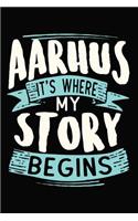 Aarhus It's where my story begins: DIN A5 110 Seiten gepunktetes, leeres Notizbuch Inspiration Journal Reise Tagebuch Motivation Zitat Kollektion