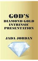 God's Diamond Gold Intrinsic Presentation