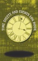 Time Sheets and Events Log Book: A book for Rota/Shifts/Time Management plus Events and more - Golden Coloured Cover