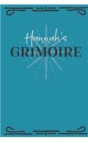 Hannah's Grimoire: Personalized Grimoire Notebook (6 x 9 inch) with 162 pages inside, half journal pages and half spell pages.