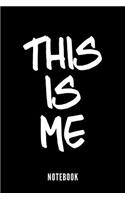 This Is Me - Notebook