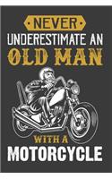 Never Underestimate an old man with a motorcycle