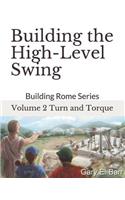 Building the High-Level Swing - Volume 2 Turn and Torque
