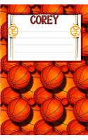 Basketball Life Corey: College Ruled Composition Book