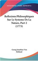 Reflexions Philosophiques Sur Le Systeme De La Nature, Part 2 (1773)