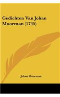Gedichten Van Johan Moorman (1745)