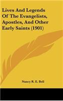 Lives And Legends Of The Evangelists, Apostles, And Other Early Saints (1901)