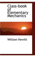 Class-Book of Elementary Mechanics
