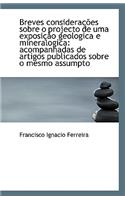 Breves Consideracoes Sobre O Projecto de Uma Exposicao Geologica E Mineralogica