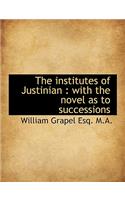 The Institutes of Justinian