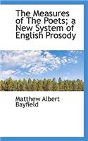 The Measures of the Poets; A New System of English Prosody: (English)