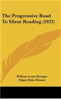 The Progressive Road To Silent Reading (1922)