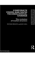 Corporate Vision and Rapid Technological Change
