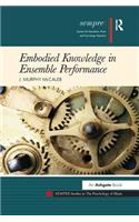 Embodied Knowledge in Ensemble Performance