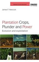 Plantation Crops, Plunder and Power
