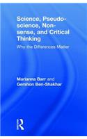 Science, Pseudo-science, Non-sense, and Critical Thinking