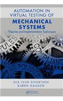 Automation in the Virtual Testing of Mechanical Systems: Theories and Implementation Techniques