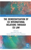 The Democratisation of EU International Relations Through EU Law