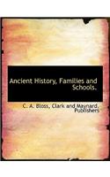 Ancient History, Families and Schools.