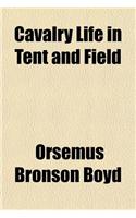 Cavalry Life in Tent and Field: (English)