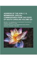 Address of the Hon. C. G. Memminger, Special Commissioner from the State of South Carolina; Before the Assembled Authorities of the State of Virginia, January 19, 1860 Volume 525
