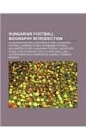 Hungarian Football Biography Introduction: Hungarian Football Defender Stubs, Hungarian Football Forward Stubs(English)