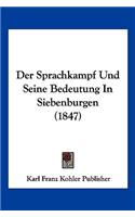 Der Sprachkampf Und Seine Bedeutung In Siebenburgen (1847)