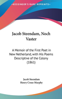 Jacob Steendam, Noch Vaster