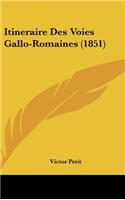 Itineraire Des Voies Gallo-Romaines (1851)