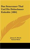 Das Stracenaer Thal Und Die Dobschauer Eishohle (1884)