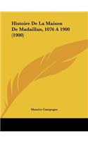 Histoire de La Maison de Madaillan, 1076 A1900 (1900)