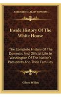 Inside History Of The White House