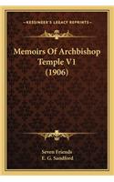 Memoirs Of Archbishop Temple V1 (1906)
