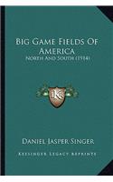 Big Game Fields Of America: North And South (1914)(English)