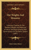 Our Weights And Measures
