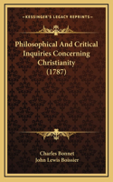 Philosophical and Critical Inquiries Concerning Christianity (1787)