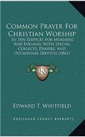Common Prayer For Christian Worship