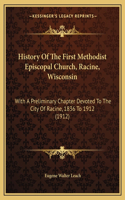 History Of The First Methodist Episcopal Church, Racine, Wisconsin