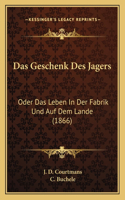 Das Geschenk Des Jagers