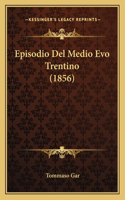Episodio Del Medio Evo Trentino (1856)