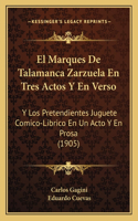 Marques De Talamanca Zarzuela En Tres Actos Y En Verso