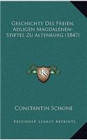 Geschichte Des Freien, Adligen Magdalenen-Stiftes Zu Altenburg (1847)