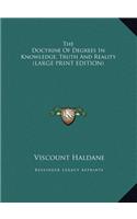 The Doctrine of Degrees in Knowledge, Truth and Reality