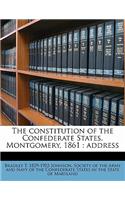 The Constitution of the Confederate States, Montgomery, 1861